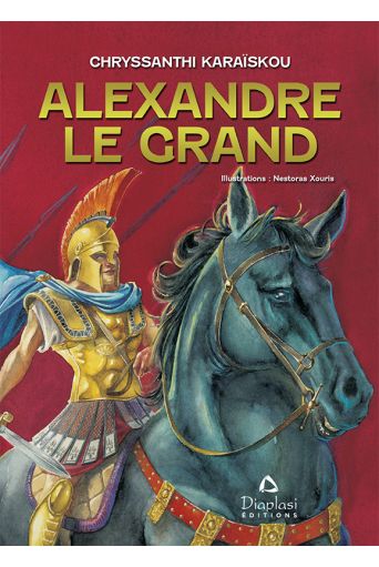 Alexandre le Grand - Ξενόγλωσσα - Foreign languages στο diaplasibooks.gr